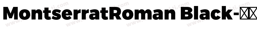 MontserratRoman Black字体转换